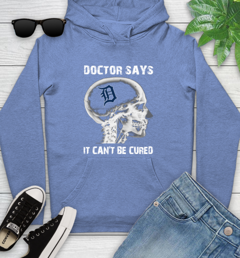 MLB Detroit Tigers Baseball Skull It Can't Be Cured Shirt Youth Hoodie 11