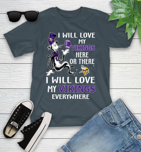 NFL Football Minnesota Vikings I Will Love My Vikings Everywhere Dr Seuss Shirt Youth T-Shirt 9