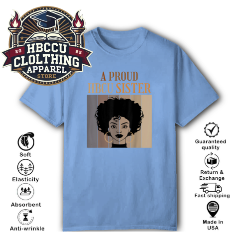 r6se a proud hbcu sister classic t shirt 2 front carolina blue HBCU Clothing Apparel