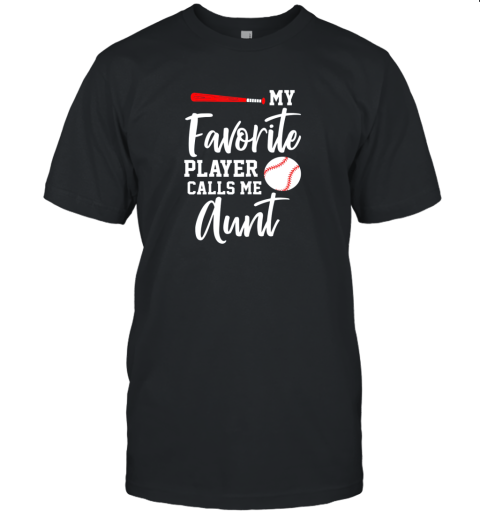 My Favorite Player Calls Me Aunt Baseball Aunt Unisex Jersey Tee