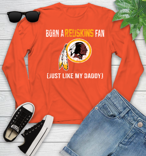NFL Washington Redskins Football Loyal Fan Just Like My Daddy Shirt Youth Long Sleeve 3