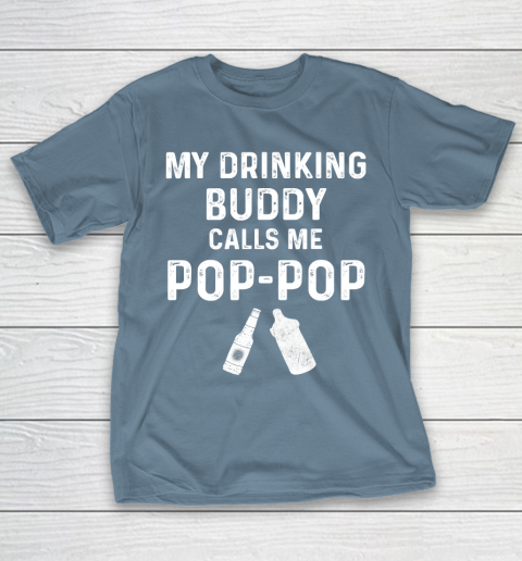 GrandFather gift shirt Mens Pop Pop Gifts From Grandkids New Grandpa My Drinking Buddy T Shirt T-Shirt 6