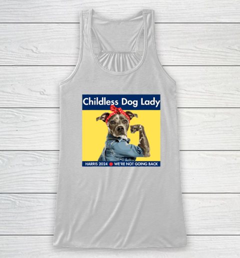 Childless Dog Lady Is Voting Kamala Election Usa 2024 Racerback Tank