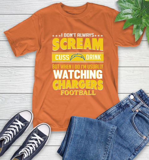 San Diego Chargers NFL Football I Scream Cuss Drink When I'm Watching My Team T-Shirt 4