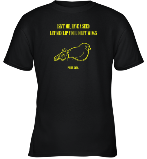 Nirvana Lyrics Isnt Me Have A Seed Let Me Clip Your Dirty Wings Youth T-Shirt