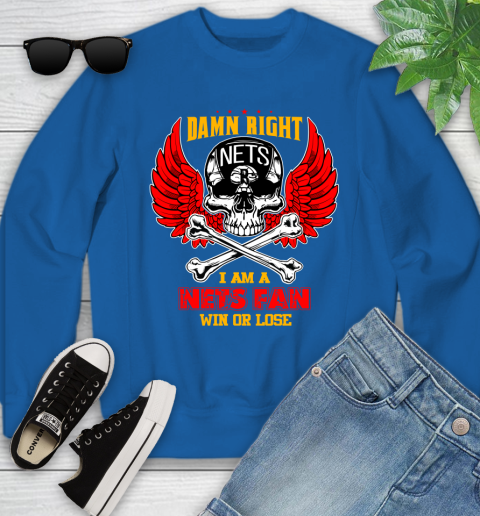 NBA Damn Right I Am A Brooklyn Nets Win Or Lose Skull Basketball Sports Youth Sweatshirt 7