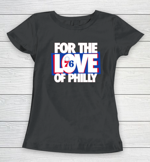 For The Love Of Philly Women's T-Shirt