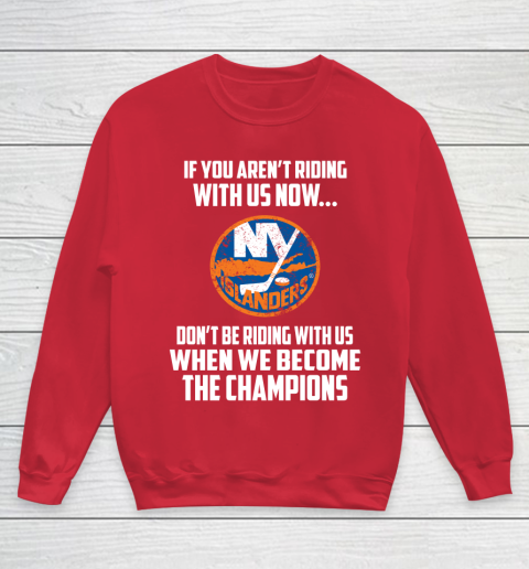 NHL New York Islanders Hockey We Become The Champions Youth Sweatshirt 7