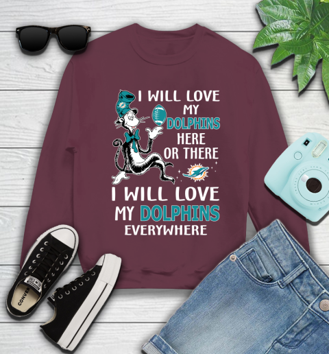 NFL Football Miami Dolphins I Will Love My Dolphins Everywhere Dr Seuss Shirt Youth Sweatshirt 3