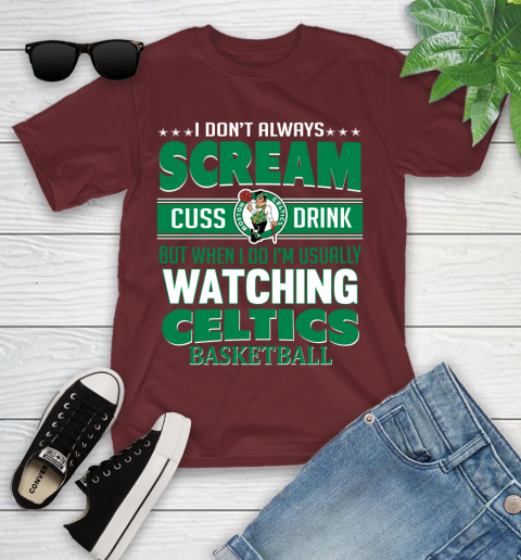 Boston Celtics NBA Basketball I Scream Cuss Drink When I'm Watching My Team Youth T-Shirt 14
