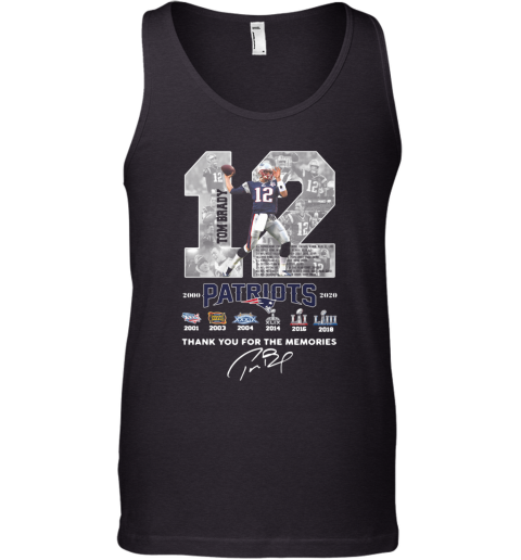 12 Tom Brady Patriots 2000 2020 Thank You For The Memories Signature Tank Top