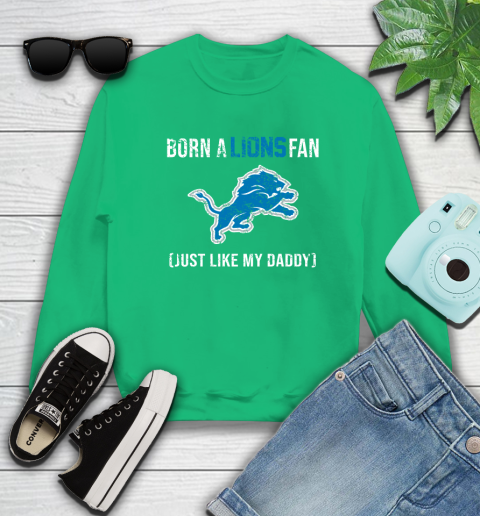 NFL Detroit Lions Football Loyal Fan Just Like My Daddy Shirt Sweatshirt 7