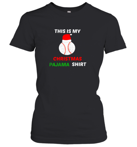 This Is My Christmas Pajama Shirt  Gift For Baseball Lover Women's T-Shirt