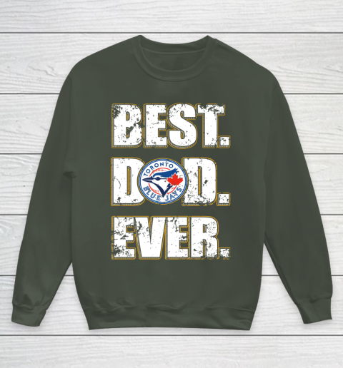 MLB Toronto Blue Jays Baseball Best Dad Ever Family Shirt Youth Sweatshirt 8