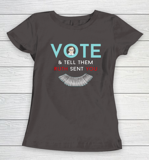 Vote Tell Them Ruth Sent You Notorious RBG Women's T-Shirt 7
