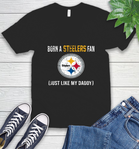 NFL Pittsburgh Steelers Football Loyal Fan Just Like My Daddy Shirt V-Neck T-Shirt