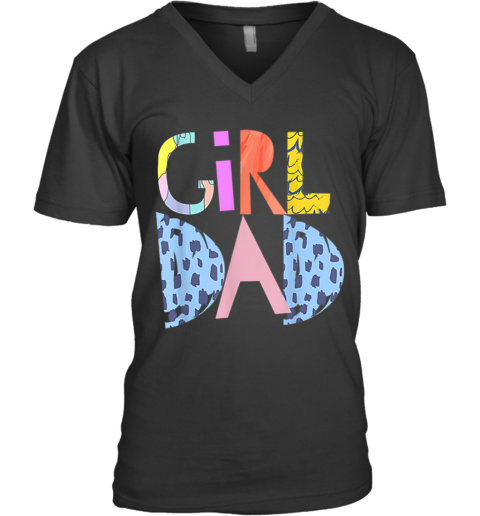 #Girldad Girl Dad Im A Girls Dad Proud Dad Gear V-Neck T-Shirt