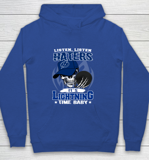 Listen Haters It is LIGHTNING Time Baby NHL Youth Hoodie 6