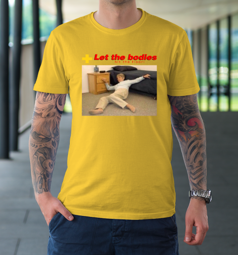 Let The Bodies Hit The Floor T-Shirt 4