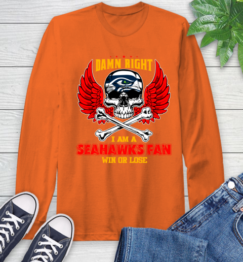 NFL Damn Right I Am A Seattle Seahawks Win Or Lose Skull Football Sports Long Sleeve T-Shirt 4