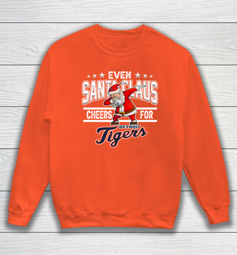 Detroit Tigers Even Santa Claus Cheers For Christmas MLB Sweatshirt 3