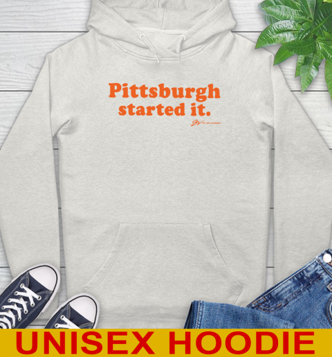 Pittsburgh Started It T shirt 24