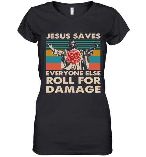 Jesus Saves Everyone Else Roll For Damage Vintage Women's V-Neck T-Shirt