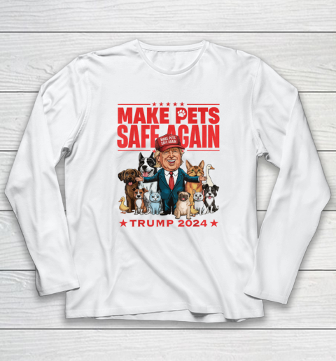Make Pets Safe Again Trump 2024 Save Our Pets Long Sleeve T-Shirt