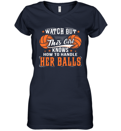 VOLLEYBALL Watch Out This Girl Knows How To Handle Her Balls Women's V-Neck T-Shirt 2