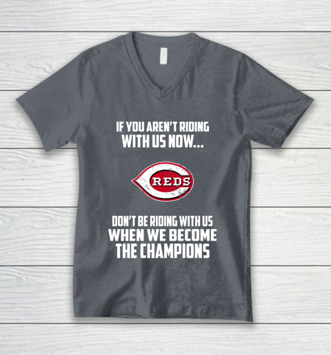 MLB Cincinnati Reds Baseball We Become The Champions V-Neck T-Shirt 4