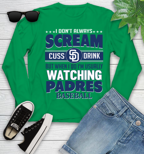 San Diego Padres MLB I Scream Cuss Drink When I'm Watching My Team Youth Long Sleeve 7