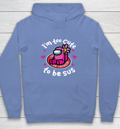 Columbus Blue Jackets NHL Ice Hockey Among Us I Am Too Cute To Be Sus Youth  Hoodie