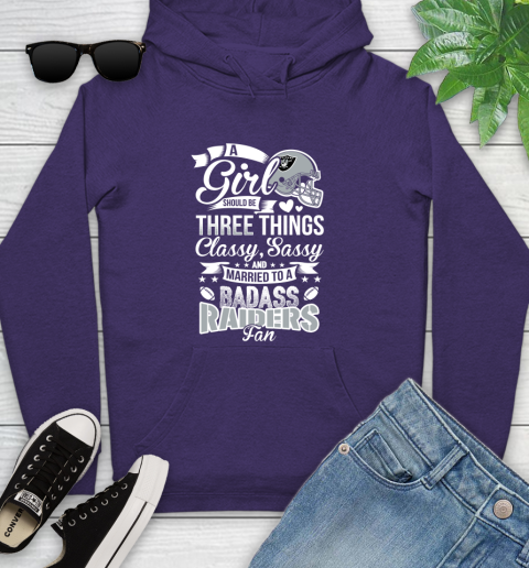 Oakland Raiders NFL Football A Girl Should Be Three Things Classy Sassy And A Be Badass Fan Youth Hoodie 5