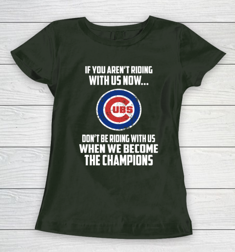 MLB Chicago Cubs Baseball We Become The Champions Women's T-Shirt 4