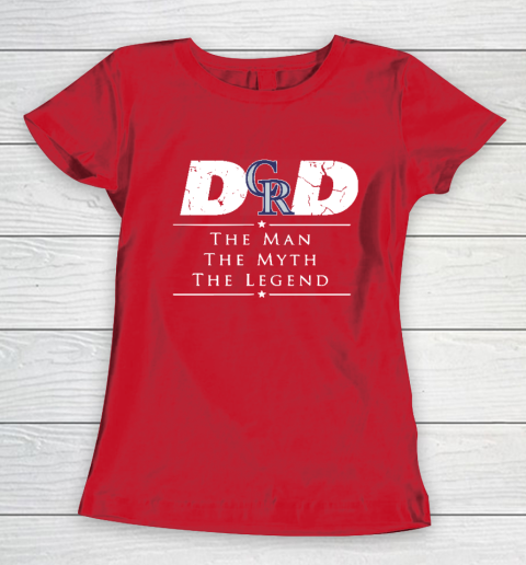 Colorado Rockies MLB Baseball Dad The Man The Myth The Legend Women's T-Shirt 9