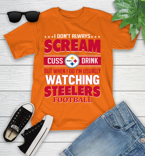 Pittsburgh Steelers NFL Football I Scream Cuss Drink When I'm Watching My Team Youth T-Shirt 9