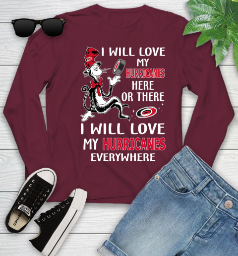 NHL Hockey Carolina Hurricanes I Will Love My Hurricanes Everywhere Dr Seuss Shirt Youth Long Sleeve 5