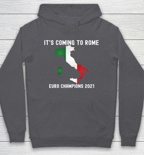 Italy, Euro champions, Italia soccer team, it's coming to Rome Hoodie 4