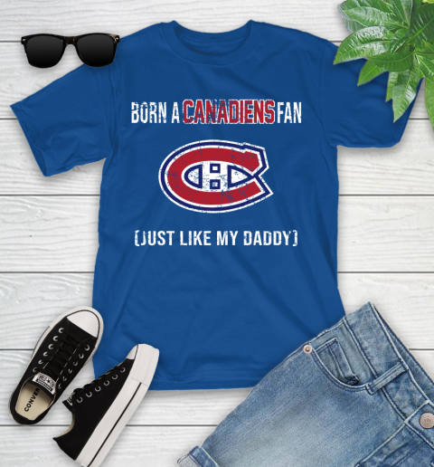 NHL Montreal Canadiens Hockey Loyal Fan Just Like My Daddy Shirt Youth T-Shirt 10