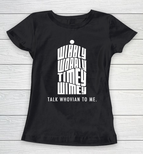 Doctor Who Shirt Talk Whovian To Me Women's T-Shirt