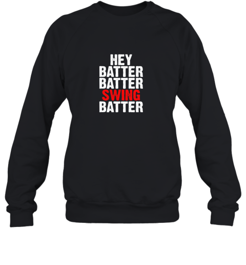 Hey Batter Batter Swing Batter Funny Baseball Sweatshirt