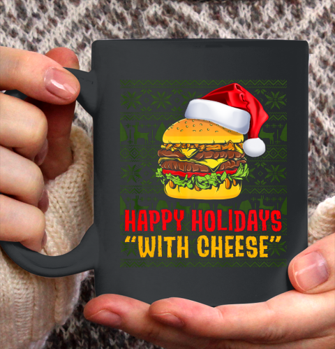 Funny Happy Holidays With Cheese Christmas Gifts Ugly Ceramic Mug 11oz