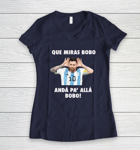 Que Miras Bobo Viral Meme Que Mira Bobo Anda Pa Alla Women's V-Neck T-Shirt 7