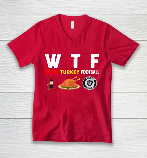 Oakland Raiders Giving Day WTF Wine Turkey Football NFL V-Neck T-Shirt 6