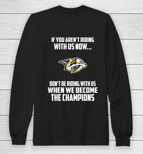 NHL Nashville Predators Hockey We Become The Champions Long Sleeve T-Shirt
