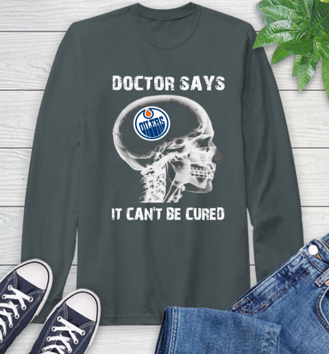 NHL Edmonton Oilers Hockey Skull It Can't Be Cured Shirt Long Sleeve T-Shirt 7