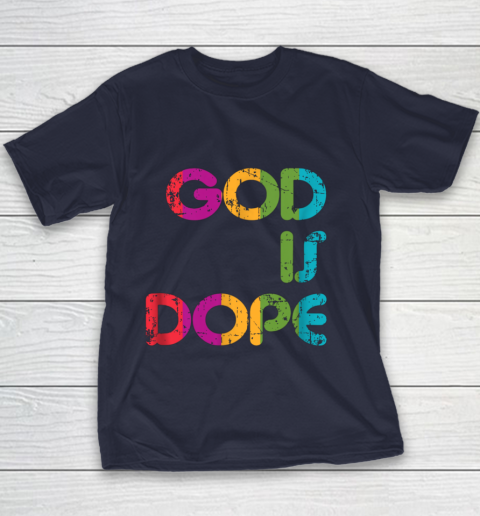 God is Dope Funny Christian Faith Believer Youth T-Shirt 3