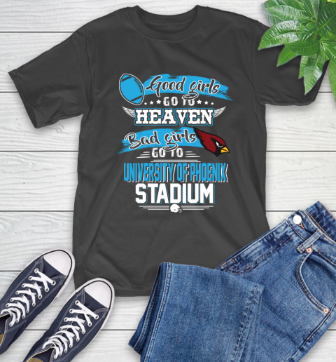 Arizona Cardinals NFL Bad Girls Go To University Of Phoenix Shirt T-Shirt