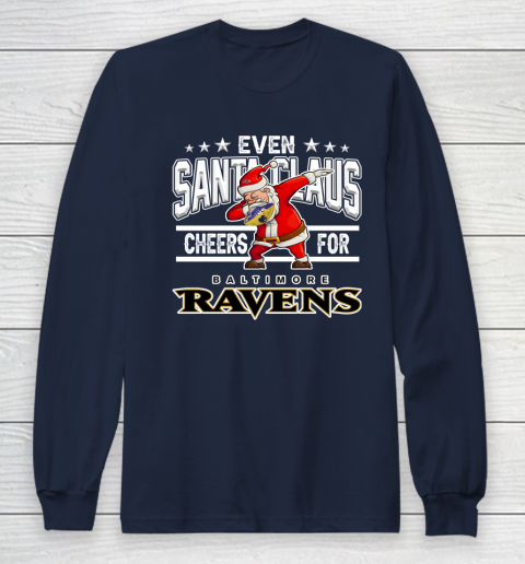 Baltimore Ravens Even Santa Claus Cheers For Christmas NFL Long Sleeve T-Shirt 2
