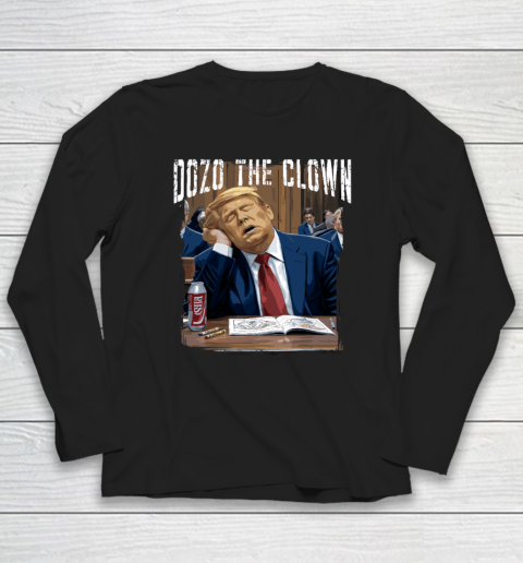 Dozo The Clown Donald Trump Sleeping At Trial Long Sleeve T-Shirt
